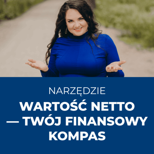 Wartość netto — Twój finansowy kompas